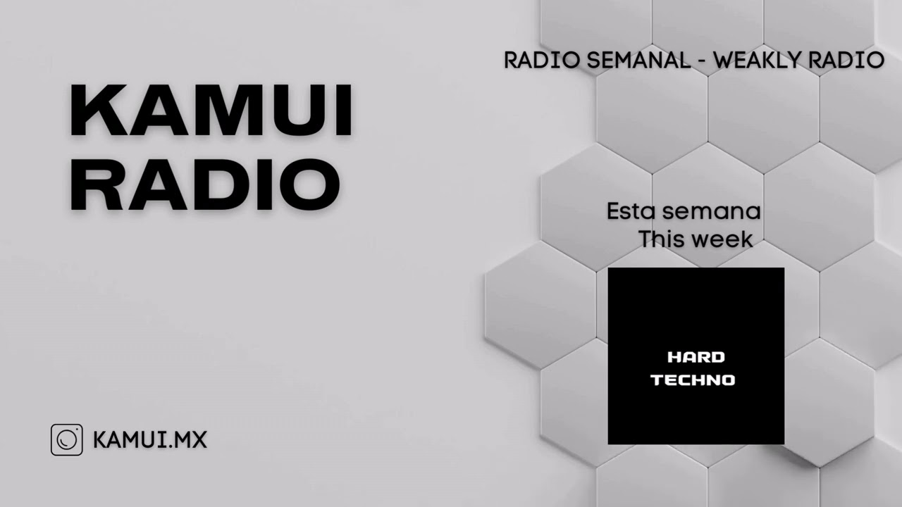 Programa Semanal / Weekly Show (Hard Techno) mix - Kamui Radio 006