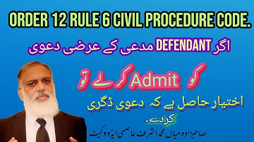Order 12 Rule 6. Court Empowers To Grant Decree if Admissions of facts made by Parties.