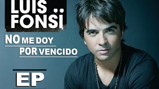 No Me Doy Por Vencido - Luis Fonsi