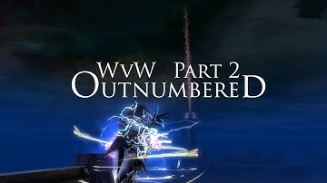 GW2 - D/D Elementalist WvW Outnumbered - Part 2