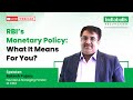 RBI’s Monetary Policy: What It Means for You | Live Webinar with Rakesh Pujara