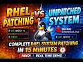 Complete RHEL System Patching in 15 Minutes | Hindi | Real Time Demo