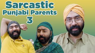 SARCASTIC Punjabi Parents 3 | Harshdeep Ahuja