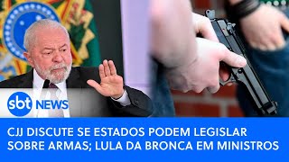 Brasil Agora: CCJ DISCUTE SE ESTADOS PODEM LEGISLAR SOBRE ARMAS | LULA DÁ BRONCA EM MINISTROS