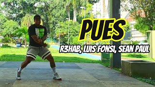 PUES - R3HAB, LUIS FONSI,  SEAN PAUL | ZUMBA | Fernando Bugalho Choreography