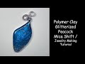Polymer Clay Glitter Peacock Mica Shift Pendant / Jewelry Making Tutorial