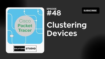 Clustering Devices | Ep. 48 | Cisco Packet Tracer