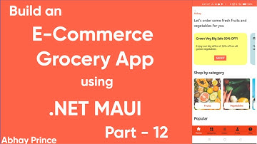Part-12 e-Commerce Grocery App using .Net MAUI | Cart Page by Abhay Prince