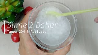 Cara Membuat Slime Dengan 2 Bahan Tanpa GOM dan Activator screenshot 4