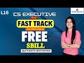 Lecture 16 | Free Fast Track Batch | Sbill | CS Exec M - 1 | CS Kirti Chaturvedi |