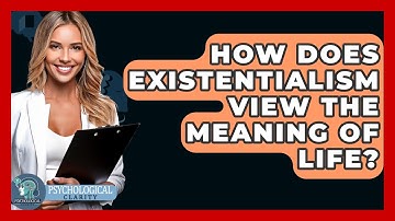 How Does Existentialism View the Meaning of Life? - Philosophy Beyond