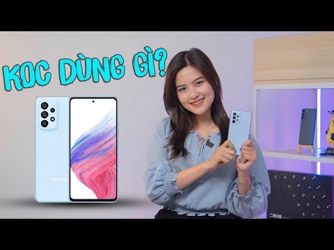 KOC là gì? Khởi nghiệp KOC, đừng nên bỏ qua Samsung A53 5G