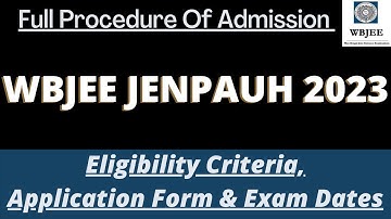 WBJEE JENPAUH Admission 2023: JANPAS, Registration,Exam Dates, Eligibility, Pattern, Syllabus