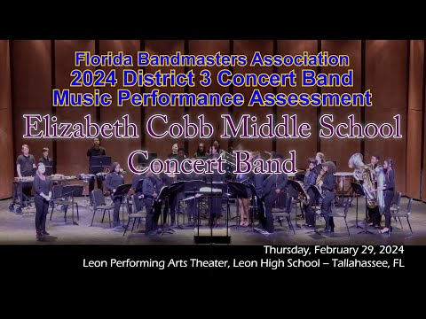 2024 FBA District 3 Concert Band MPA: Elizabeth Cobb Middle School Concert Band