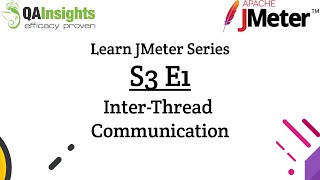 S3E1 Learn JMeter Series - Inter Thread Communication