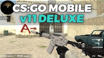 CS:GO Mobile v11 Deluxe Edition | CS 1.6 CS:GO Mod Android