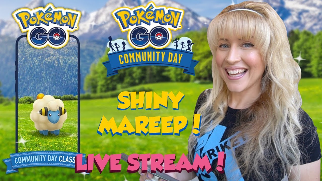 MAREEP POKÉMON GO COMMUNITY DAY CLASSIC LIVE!! YouTube
