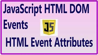 HTML Event Attributes JavaScript