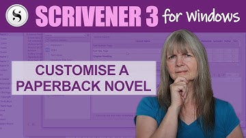 Scrivener 3 for Windows: Paperback Novel Customisation