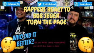 Rappers React To Bob Seger &quot;Turn The Page&quot;!!!