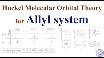 Huckel Molecular Orbital Theory for Allyl system