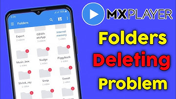 How to Fix Folders Not Deleting Problem In MX Player