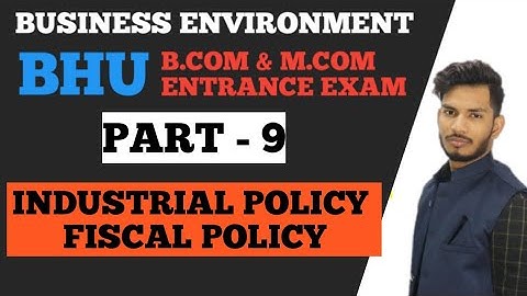 #9 Industrial Policy || Fiscal Policy || Bhu B.com & M.com Entrance Exam 2020