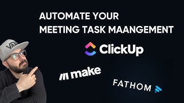 Automate Meeting Task Management in ClickUp with Fathom and Make.com