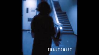 Trautonist - Downgaze