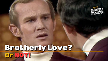 Brotherly Love or Not? | Tommy and Dick Smothers | The Smothers Brothers Comedy Hour