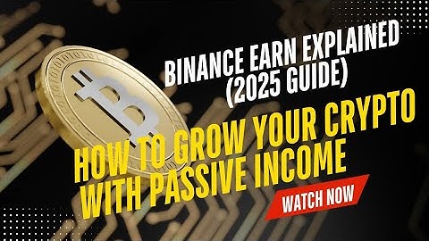 Binance Earn Explained | How to Grow Your Crypto with Passive Income (2025 Guide)