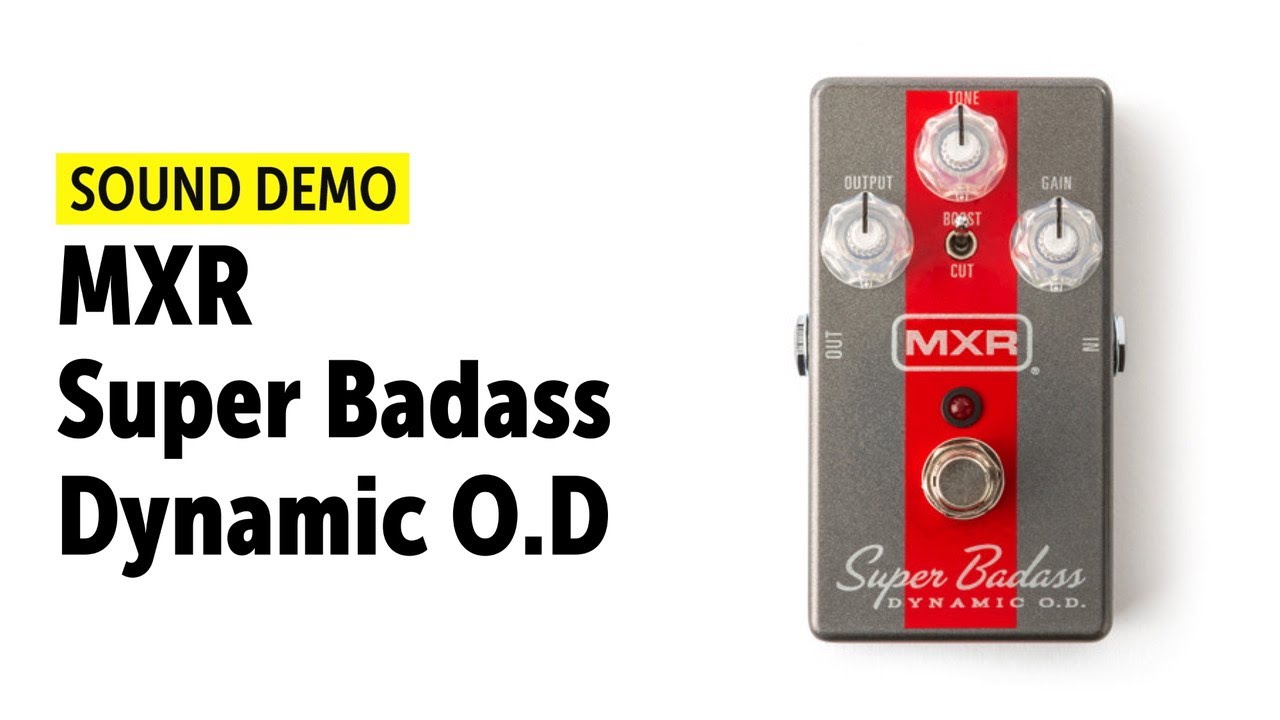 MXR® Super Badass® Dynamic O.D. - YouTube