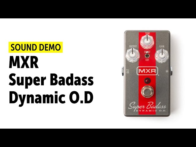 MXR Super Badass Dynamic O.D. - Sound Demo (no talking