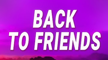 sombr - back to friends (Lyrics)