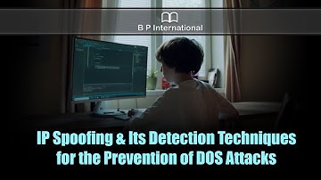 IP Spoofing & Its Detection Techniques for the Prevention of DOS Attacks