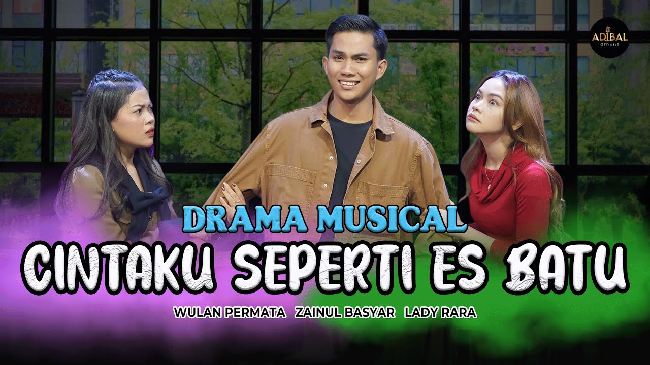 Cintaku Seperti Es Batu | Drama Musical