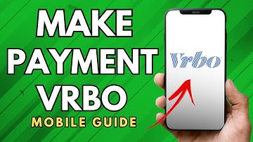 How To Make A Payment On Vrbo   How To Set Up Payment And Pay On Vrbo App - (Simple Guide!)