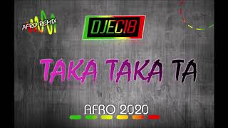 DJEC18 - TAKA TAKA TA [AFRO REMIX ETHNO 2020]