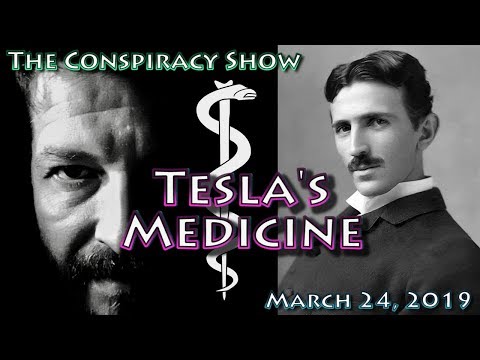 Tesla's Medicine & Healing Electrotherapy | TCS LIVESTREAM March 24