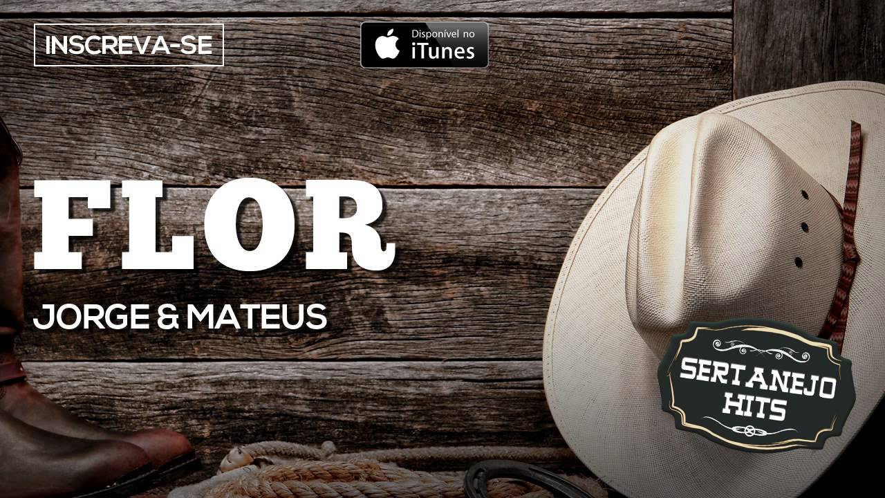 Flor - Jorge & Mateus (Sertanejo Hits)