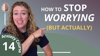 How to Stop Worrying: The #1 Skill to Stop Anxiety \& Master GAD 14\/30