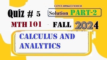 mth 101 quiz 5 solution fall 2024|mth 101 quiz 5 2024|mth101 quiz 5