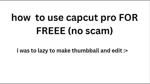 how to use free capcut pro (no scam 100% legit frfr)