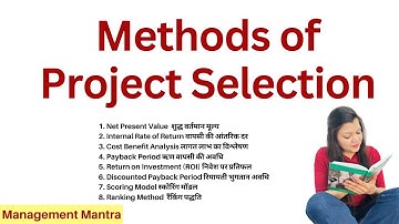 Methods of Project Selection in Project Management
