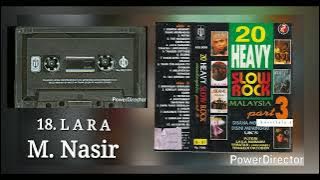 18 . Lara - M. Nasir - 20 Heavy Slow Rock Malaysia Part 3
