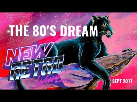 "The 80's Dream" | Best of NewRetroWave | September 2017 | Retrowave/ 80's Revival Mixtape