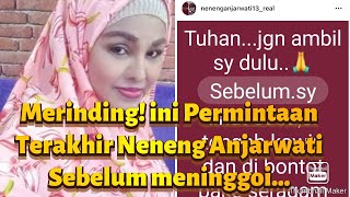Download Lagu Merinding! Ini Permintaan Terakhir Neneng Anjarwati sebelum meninggoi.. MP3