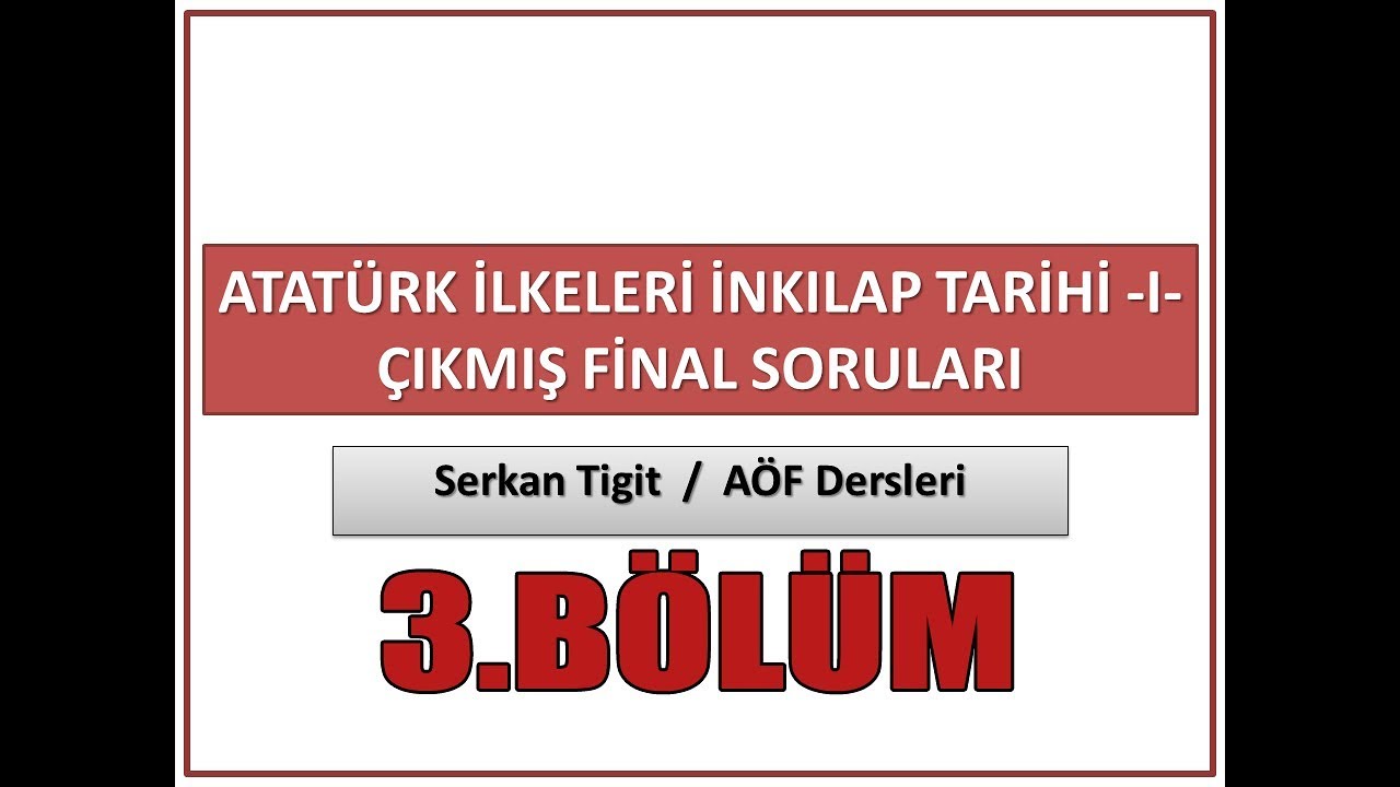 Anadolu Universitesi Inkilap Tarihi Tum Cikmis Final Sorulari 1 Bolum Youtube