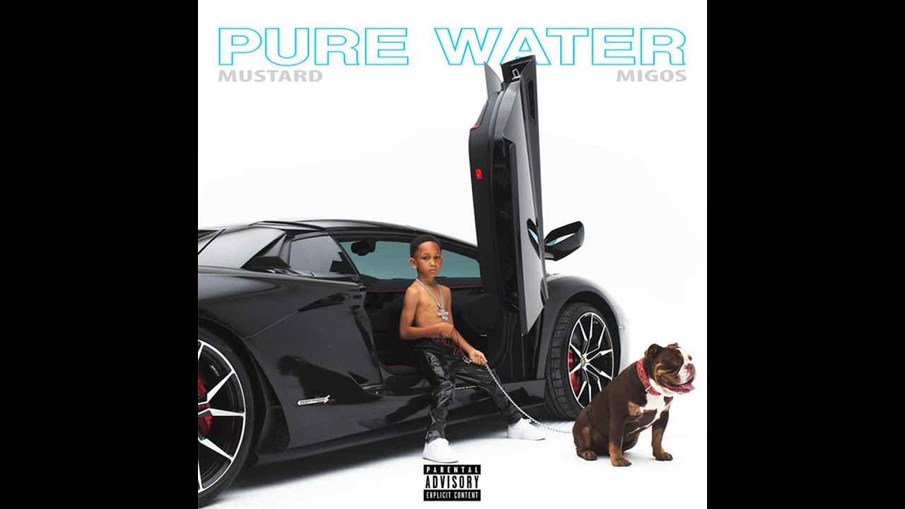 Mustard, Migos - Pure Water (Clean Version)