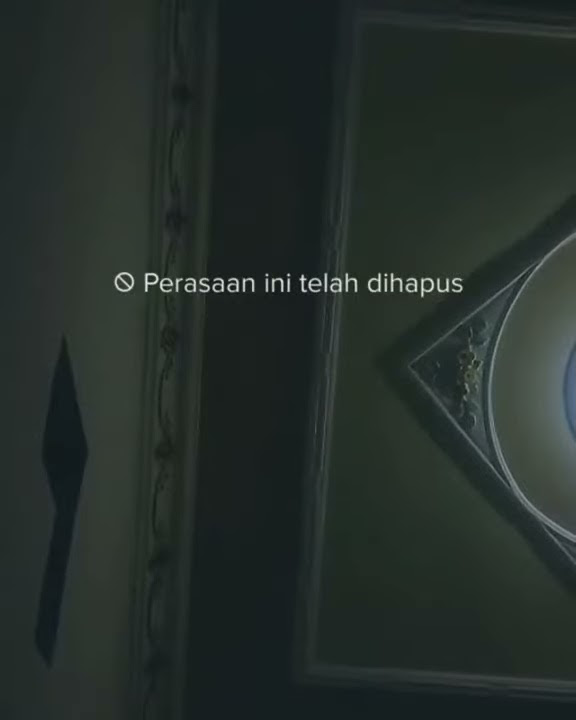 story wa - perasaan ini telah di hapus